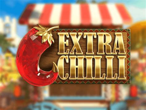 extra chilli slot free play - extra chilli megaways casino